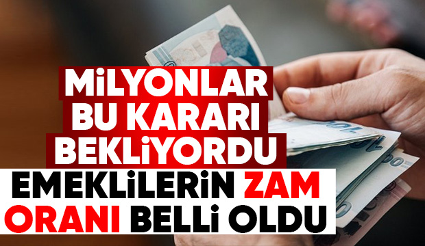 Emeklilerin zam oranı belli oldu