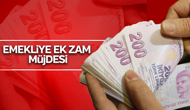 Emekliye müjde Maaşlara ek zam geliyor