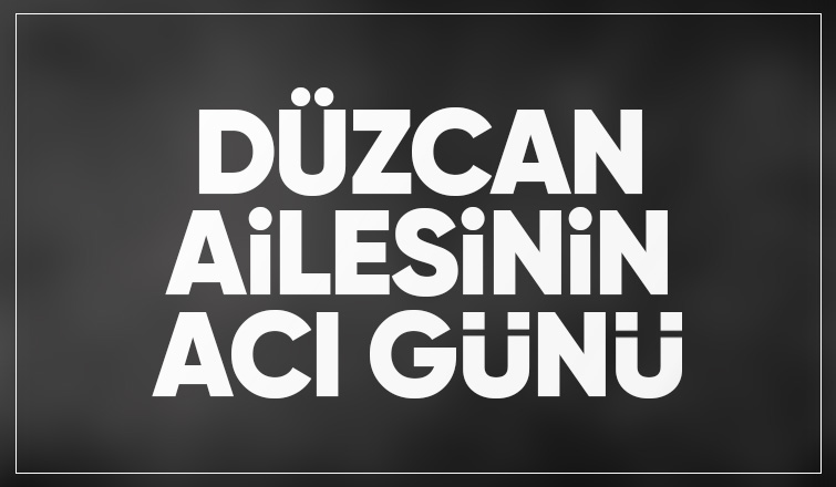  Emine Düzcan Vefat Etti