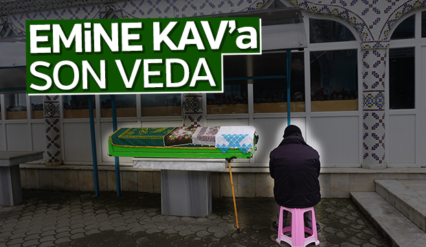 Emine Kav Defnedildi
