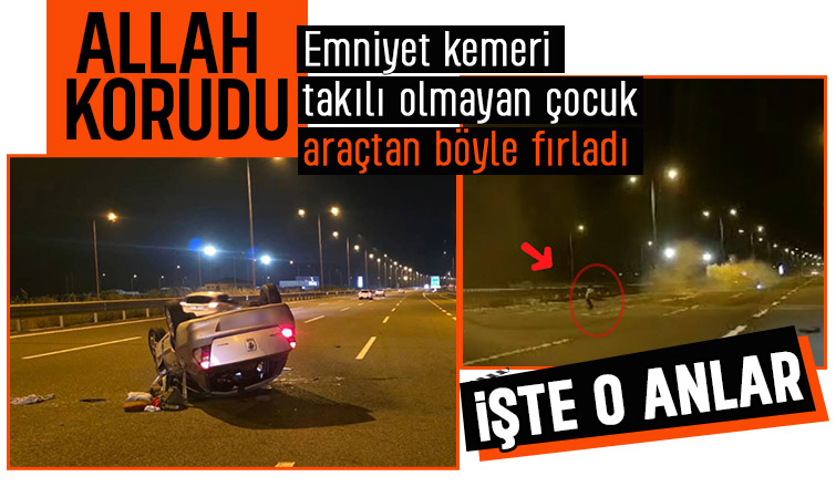 Emniyet kemeri takılı olmayan çocuk takla atan otomobilden böyle fırladı