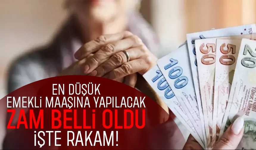 En düşük emekli maaşına yapılacak zam belli oldu