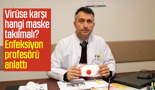Enfeksiyon profesöründen koronavirüse karşı maske önerisi