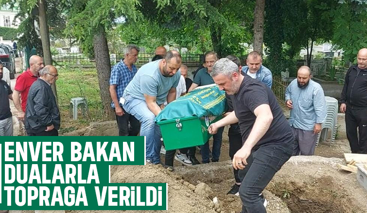 Enver Bakan Defnedildi.