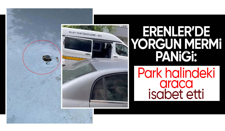 Erenler de Yorgun Mermi Paniği