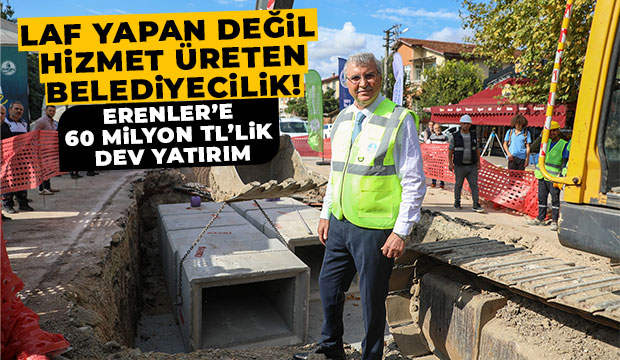Erenler’e 60 milyon TL’lik dev yatırım