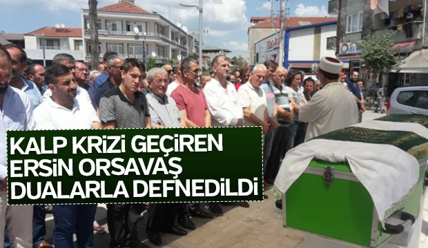 Ersin Orsavaş vefat etti