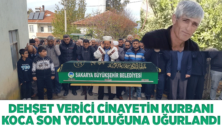 Eşinin öldürdüğü kocaya acı veda