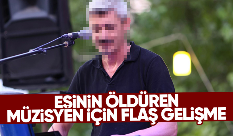 Eşinin öldürmüştü müzisyen koca için karar