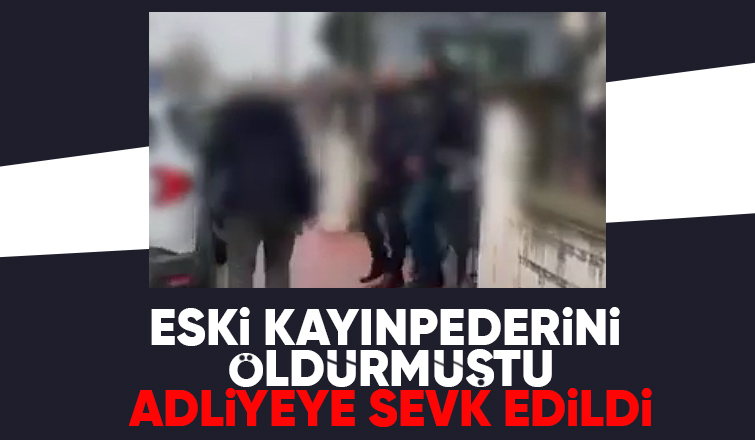 Eski kayınpederini öldürülüp bacanağını yaralamıştı, yeni gelişme
