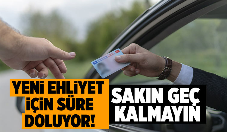 Eski tip sürücü belgesini yenilemeyenlere uyarı