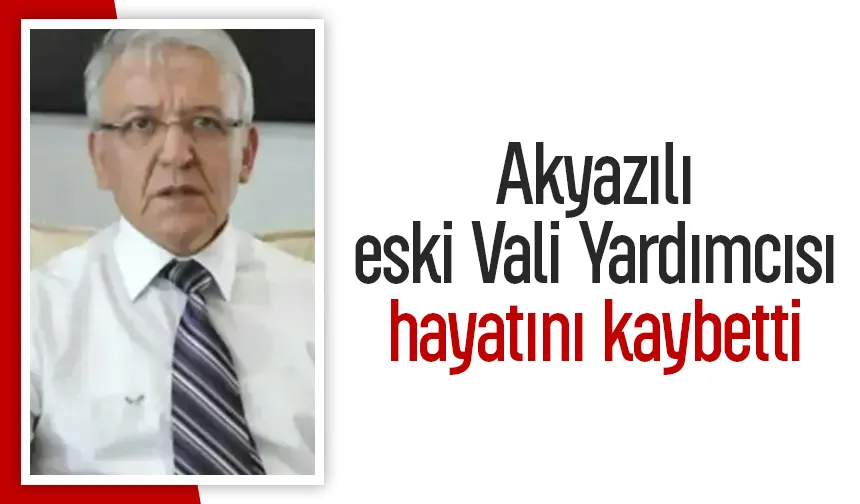 Eski Vali Yardımcısı Azi İnci vefat etti