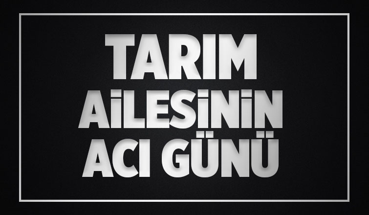 Esma Tarım Vefat Etti