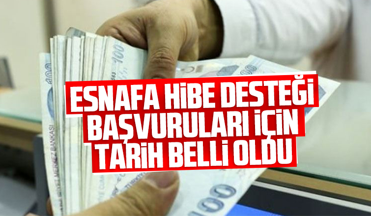 Esnafa hibe desteği başvuruları için tarih belli oldu