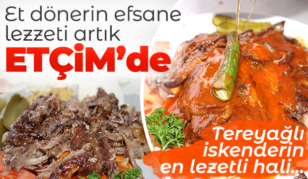Et Dönerin Efsane Lezzeti Artık Etçimde