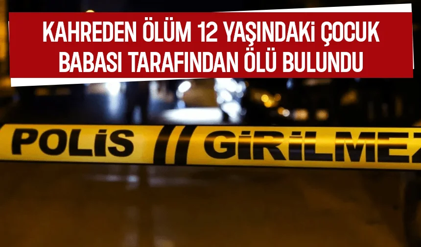 Evde dehşet; Babası 12 yaşındaki çocuğu tavana asılı buldu