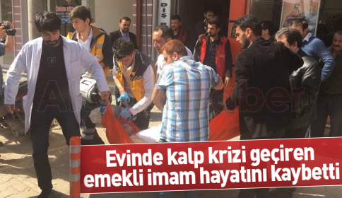 Evinde Kalp krizi geçiren Emekli İmam Hayatını kaybetti