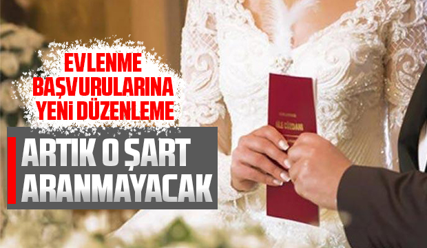 Evlenme başvurularına yeni düzenleme