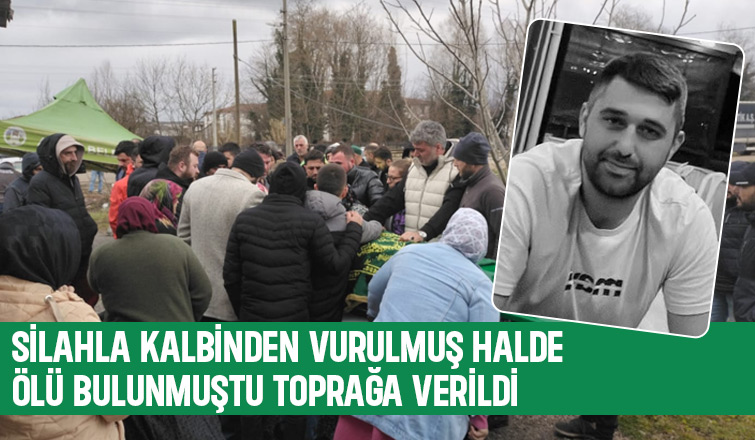 Fabrika yanında ölü bulunmuştu, toprağa verildi