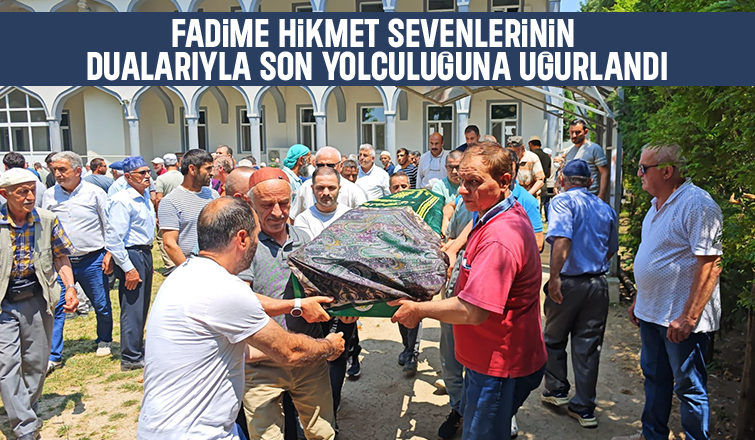 Fadime Hikmet Ebediyete Uğurlandı