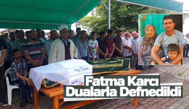 Fatma Karcı Dualarla Defnedildi