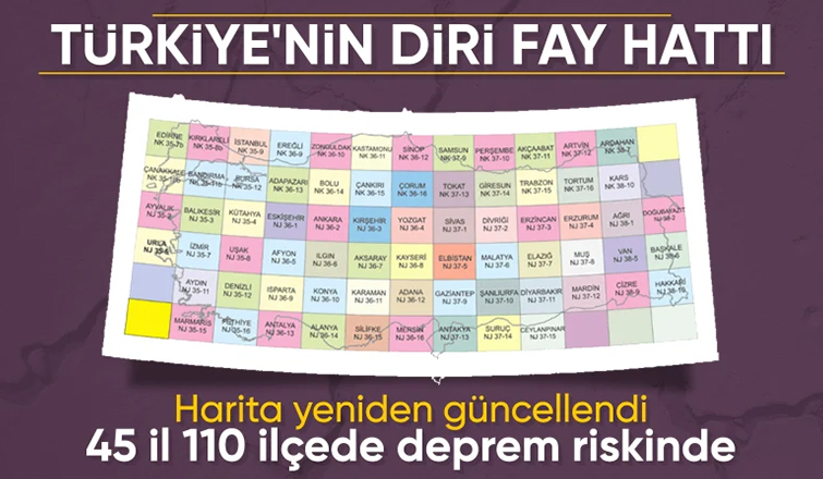 Fay hattı haritası yenilendi: 45 il ve 110 ilçe deprem riski taşıyor