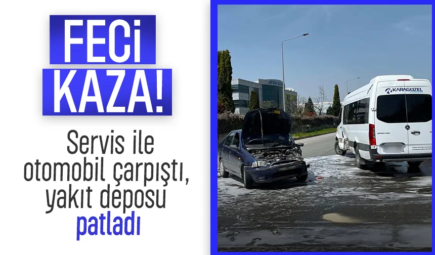 Feci kaza! Servis ile otomobil çarpıştı, yakıt deposu patladı