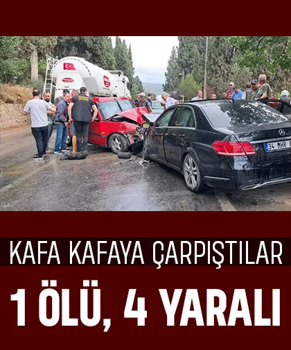 Feci kazada 1 kişi öldü, 4 kişi yaralandı