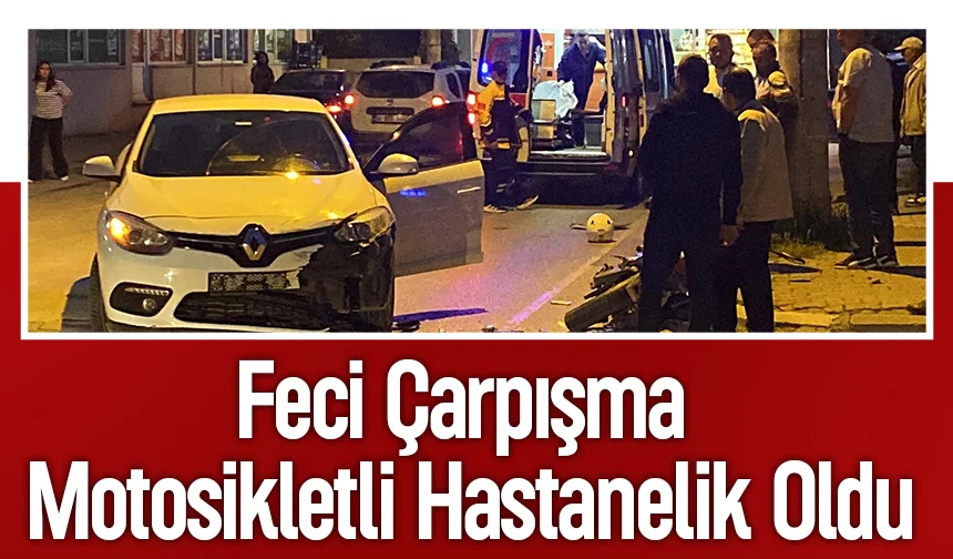 Feci kazada motosikletli yaralandı