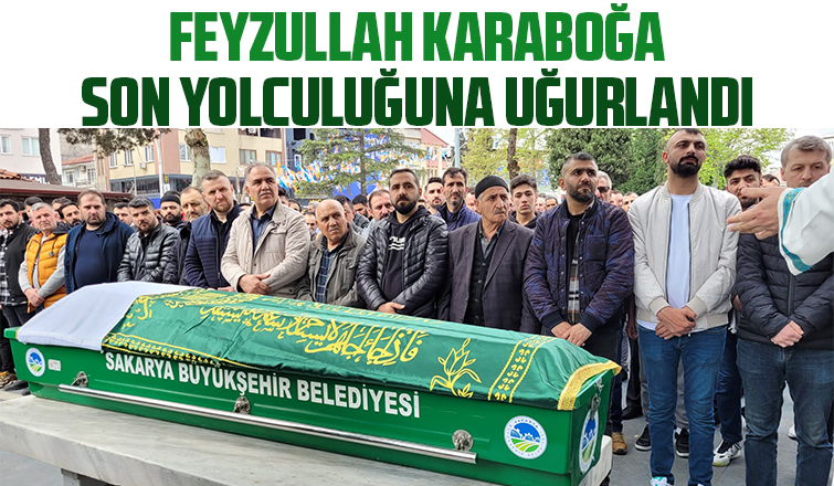 Feyzullah Karaboğa defnedildi
