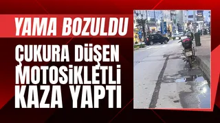 Fiber çalışması sonrası oluşan çukur motosikletliyi düşürdü