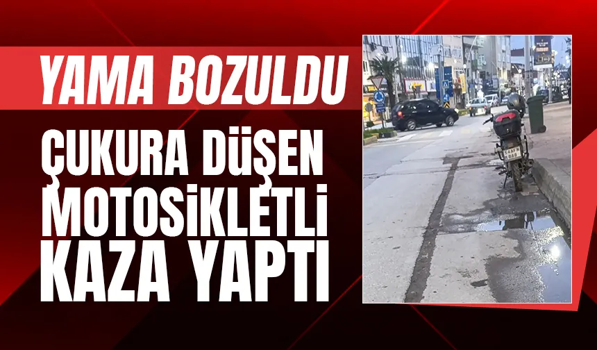 Fiber çalışması sonrası oluşan çukur motosikletliyi düşürdü