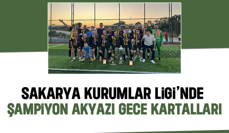 Finalde Gövde Gösterisi: Akyazı Gece Kartalları Şampiyonluğu Kaptı