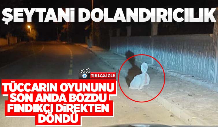 Fındıkçıyı kantar oyunuyla dolandırmak istedi