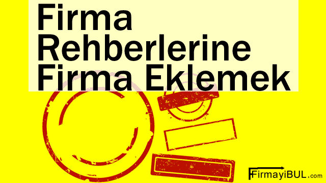 Firma Rehberine Firma Eklemek