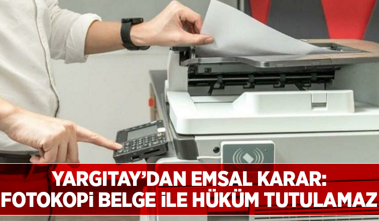 Fotokopi belge ile hüküm kurulamaz