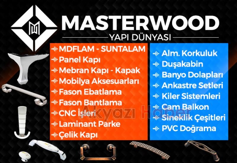 Ev ve işyeriniz için aradığınız her şey MasterWoddda