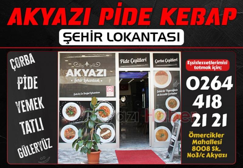 Akyazı Pide Kebap Şehir Lokantası'ndan Eşsiz Lezzetler