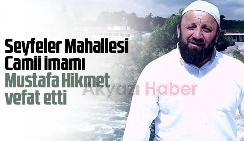 Hoca Mustafa Hikmet vefat etti