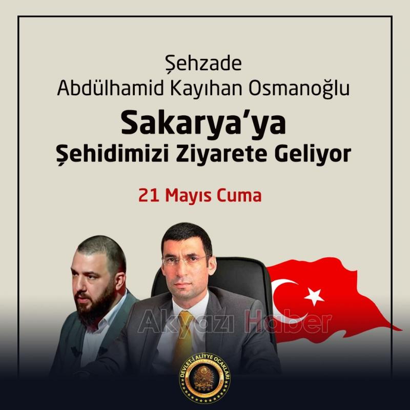 Abdülhamit'in torunu Sakarya'ya geliyor