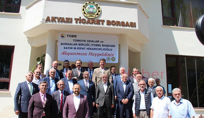  TOBB Başkanı Hisarcıklıoğlu Akyazı'ya geldi