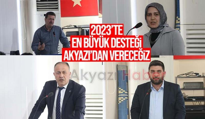  2023’te en büyük desteği Akyazı’dan vereceğiz