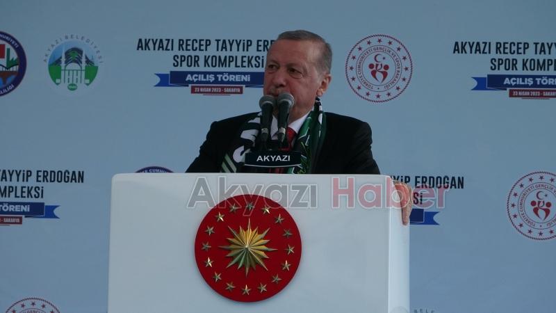 Cumhurbaşkanı Erdoğan Akyazı'da