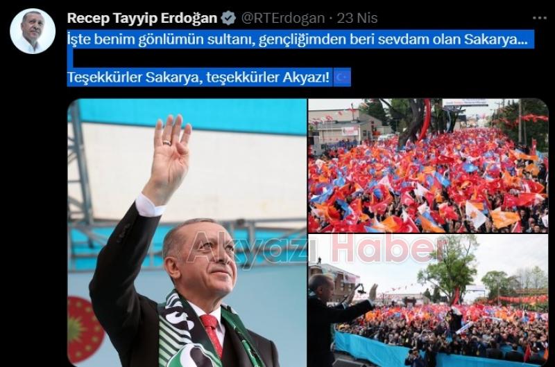 Cumhurbaşkanı Erdoğan: Teşekkürler Sakarya, teşekkürler Akyazı