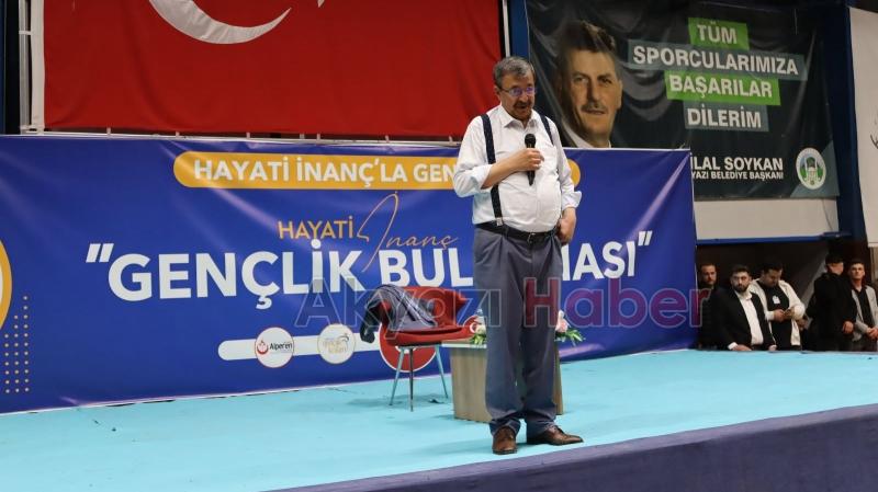 Akyazı'da Hayati İnanç'la Gençlik Buluşması