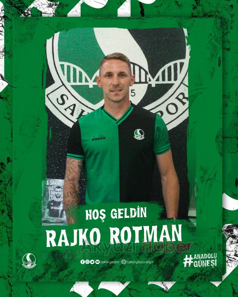 Sakaryaspor Rajko Rotman'ı transfer etti