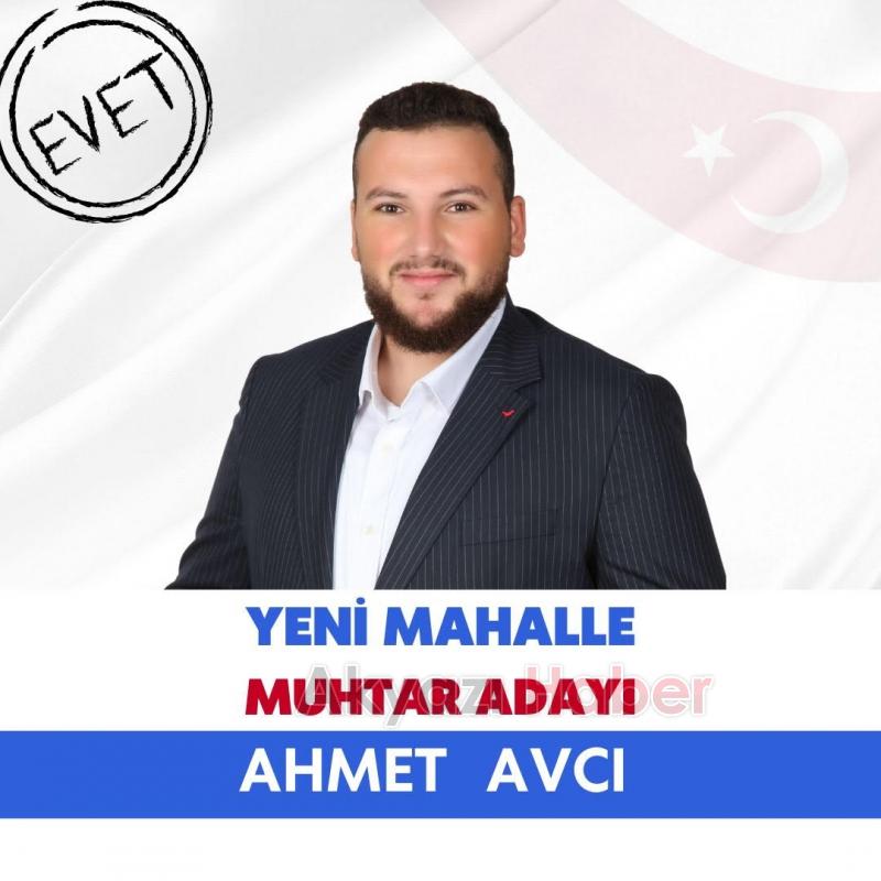 Yeni Mahalle Muhtar Adayı Ahmet Avcı'dan destek vurgusu