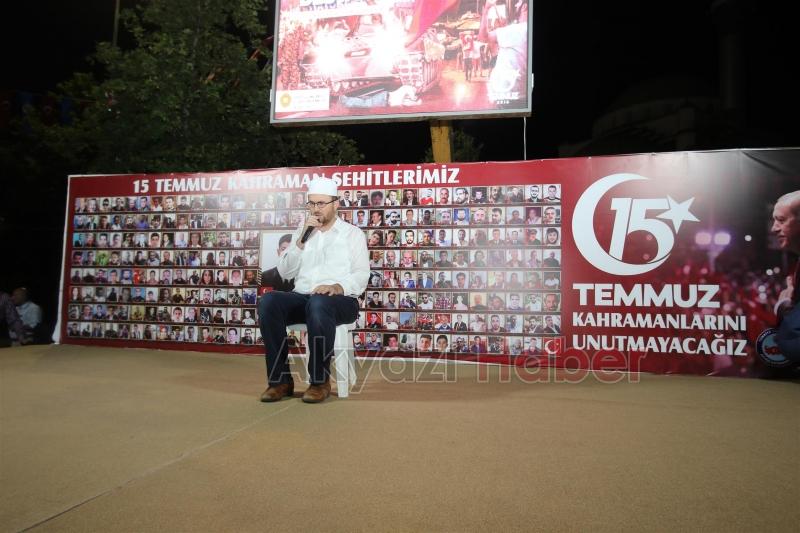 15 Temmuz Etkinlikleri 2.Gece Nöbetinde Akyazı Yine Meydanlarda Doldu Taştı