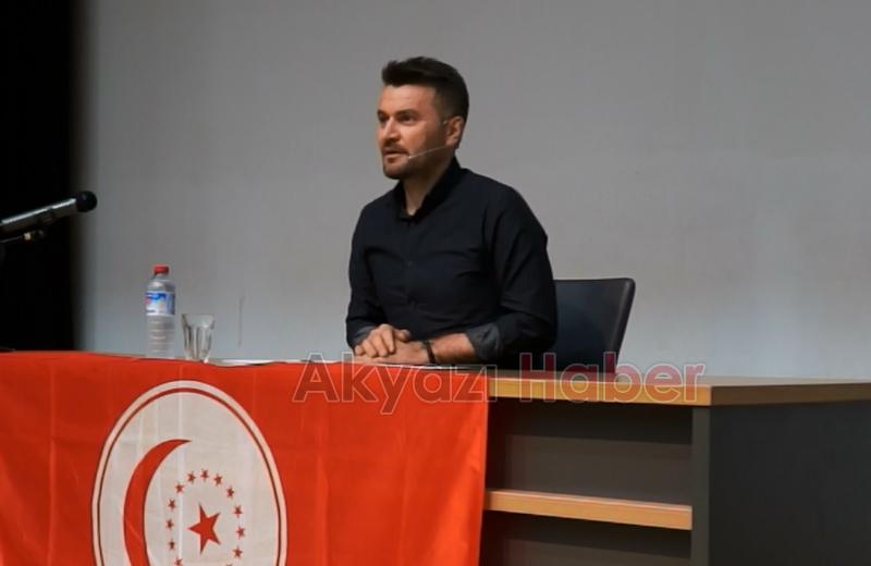 Abdurrahman Uzun Akyazı’da Konferans Verdi