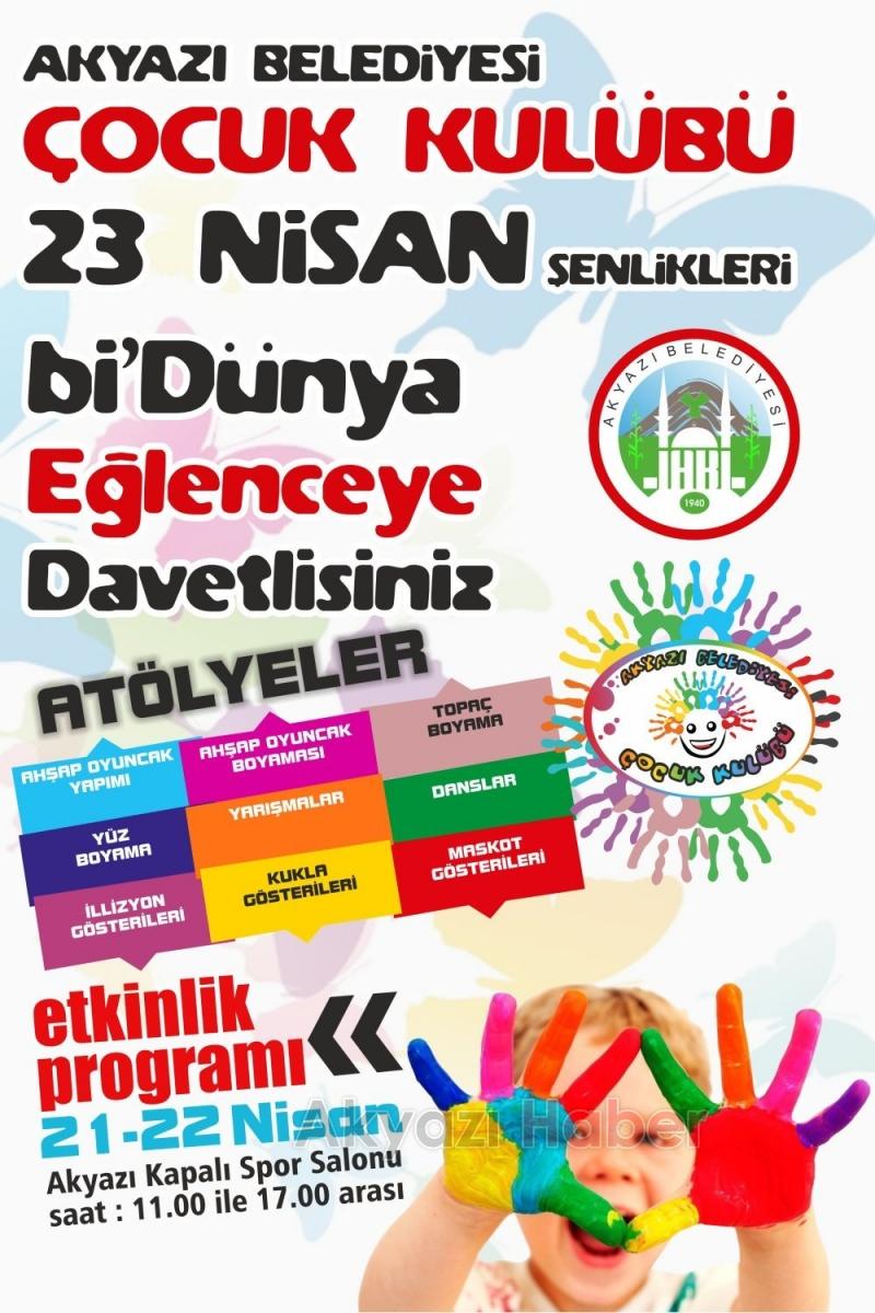 AKYAZI BELEDİYESİNDEN 23 NİSAN’DA ÇOCUKLARA ÇİFTE ETKİNLİK